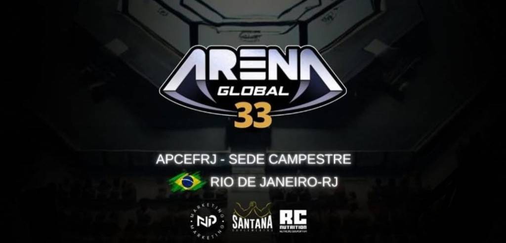 Arena Global 33 acontece no próximo sábado em Jacarepaguá no Rio de&nbsp;Janeiro